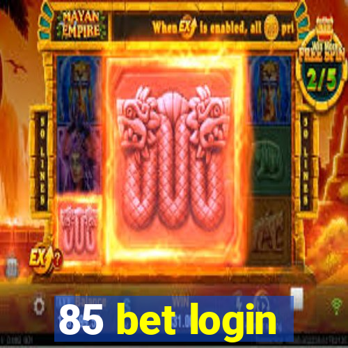 85 bet login